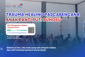Dua Hari Tak Makan dan Sulit Tidur: Trauma Healing untuk Anak Panti Puti Bungsu Pascabencana di Padang